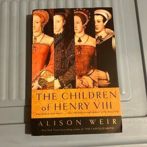 3/$12 Nonfiction Children of Henry VIII by Alison Weir Historical Book Tudors